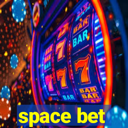 space bet